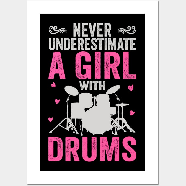 Never Underestimate A Girl With Drums Funny Drummer Wall Art by DragonTees